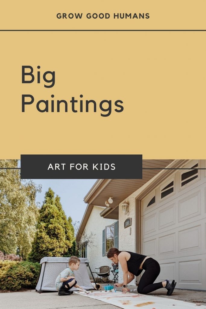 Big paintings a process based art activity grow good humans
